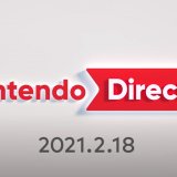 約1年5ヶ月ぶりの『Nintendo Direct 2021.2.18』が開催