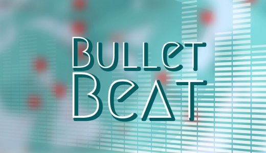 『Bullet Beat』プラチナトロフィー取得の手引き【約40分で完了】