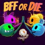 『BFF or Die』プラチナトロフィー取得の手引き【約20分で完了】