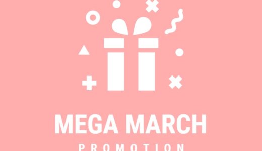 Mega March Promotion