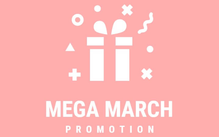 Mega March Promotion