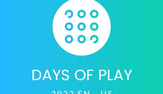 【北米】『Days of Play』からトロフィー攻略記事をピックアップ（6月9日まで）