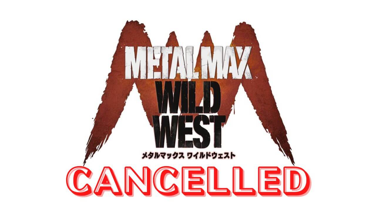 メタルマックス ワイルドウエスト』が開発中止となったので、シリーズ